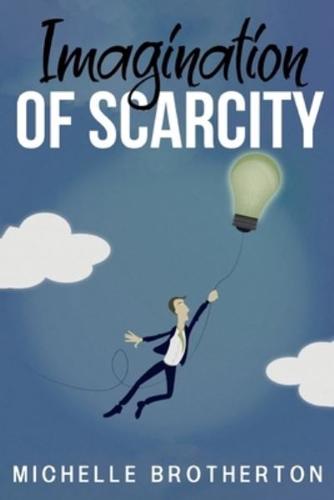 Imagination of Scarcity