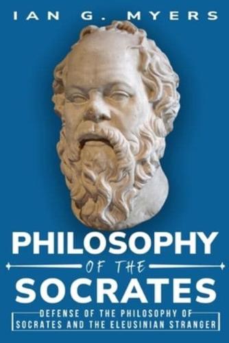 Defense of the Philosophy of Socrates and the Eleusinian Stranger