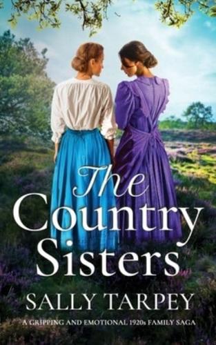 THE COUNTRY SISTERS a Gripping and Emotional 1920S Family Saga