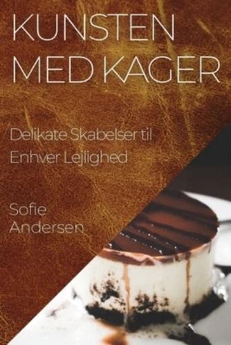 Kunsten Med Kager