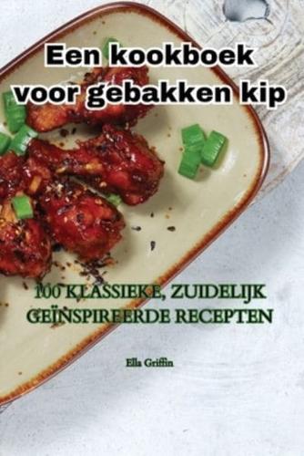 Een Kookboek Voor Gebakken Kip