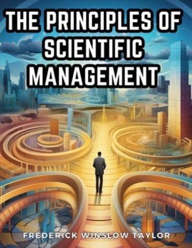 The Principles of Scientific Management