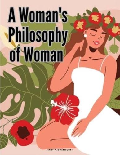 A Woman's Philosophy of Woman