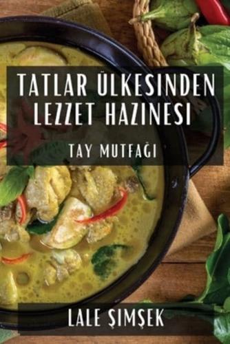 Tatlar Ülkesinden Lezzet Hazinesi