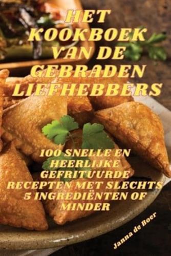 Het Kookboek Van De Gebraden Liefhebbers