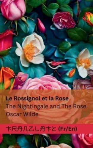 Le Rossignol Et La Rose / The Nightingale and The Rose