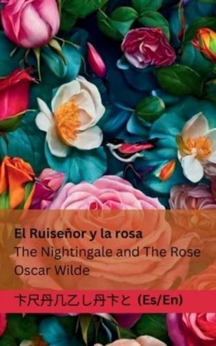 El Ruiseñor Y La Rosa / The Nightingale and The Rose