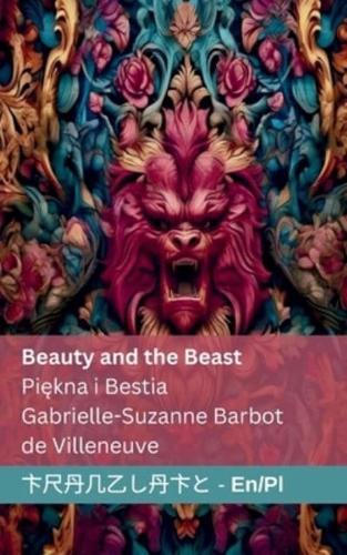 Beauty and the Beast / Piękna I Bestia