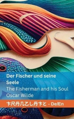 Der Fischer Und Seine Seele / The Fisherman and His Soul