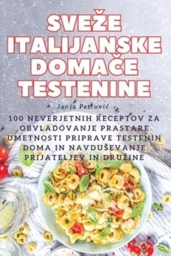 Sveze Italijanske DomaČe Testenine