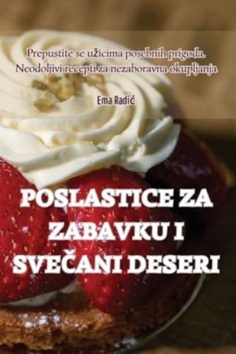 Poslastice Za Zabavku I SveČani Deseri