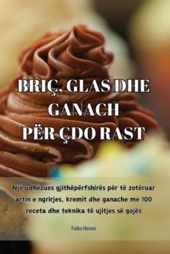 Briç, Glas Dhe Ganach Për Çdo Rast