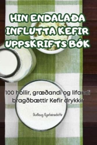 Hin Endalaða Influtta Kefir Uppskrifts Bók