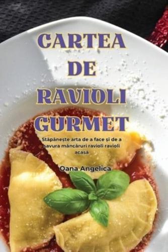 Cartea De Ravioli Gurmet
