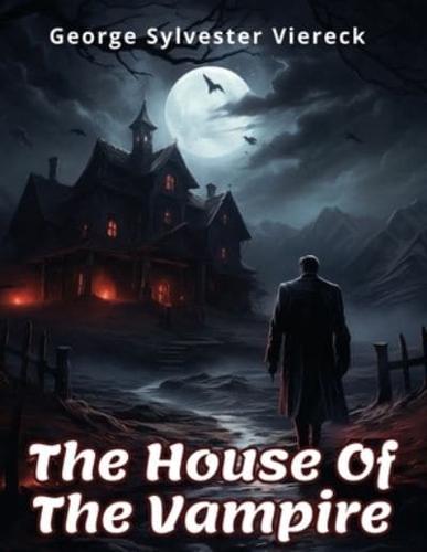 The House Of The Vampire