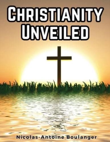 Christianity Unveiled