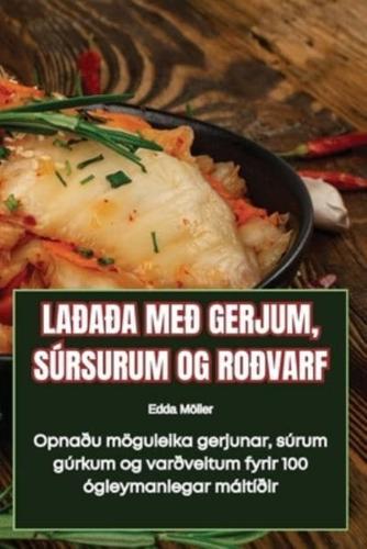 Laðaða Með Gerjum, Súrsurum Og Roðvarf