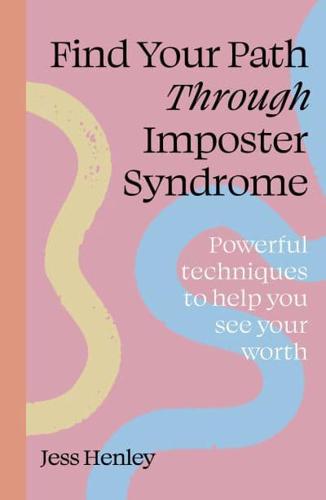 Find Your Path Through Imposter Syndrome