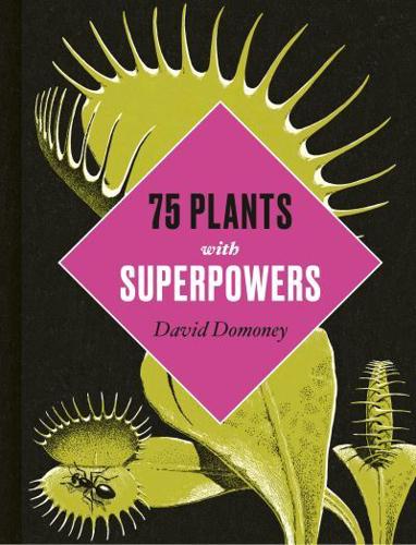 Plants With Superpowers