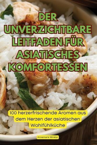 Der Unverzichtbare Leitfaden Für Asiatisches Komfortessen