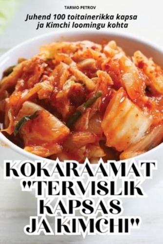 Kokaraamat Tervislik Kapsas Ja Kimchi