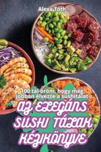 AZ Elegáns Sushi Tálak Kézikönyve