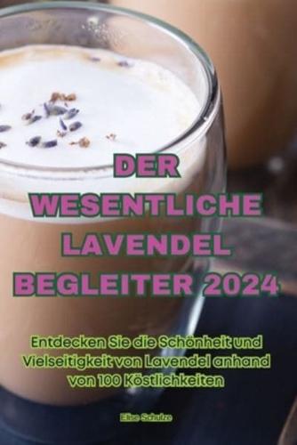 Der Wesentliche Lavendel Begleiter 2024
