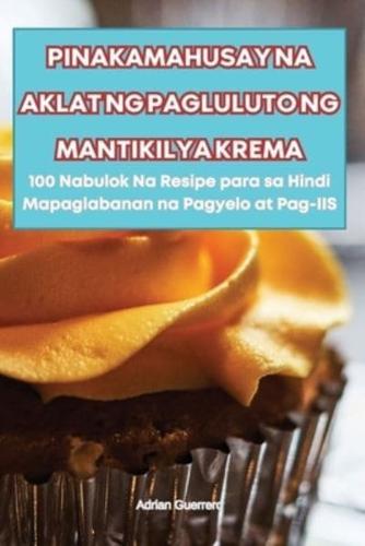 Pinakamahusay Na Aklat Ng Pagluluto Ng Mantikilya Krema