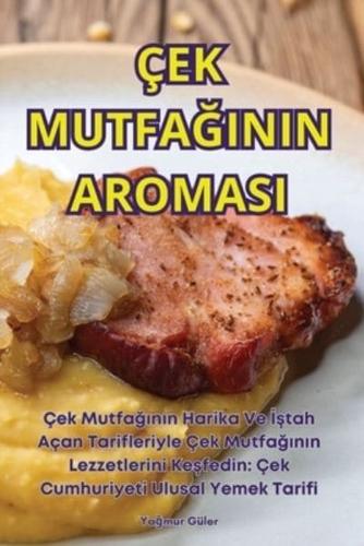 Çek MutfaĞinin Aromasi