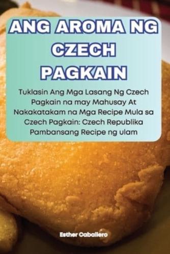 Ang Aroma Ng Czech Pagkain