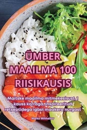 Ümber Maailma 100 Riisikausis