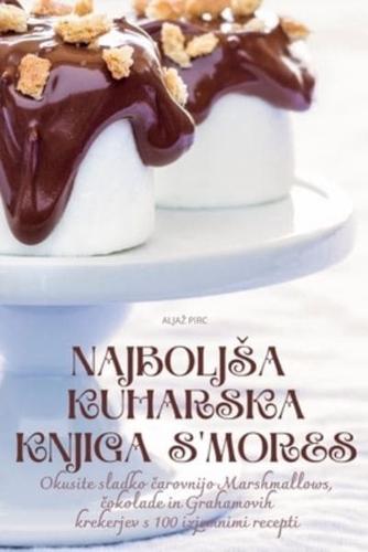 Najboljsa Kuharska Knjiga s'Mores