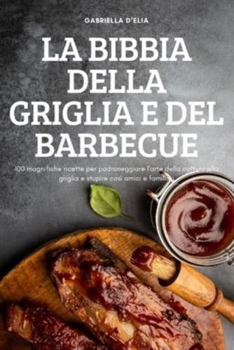 La Bibbia Della Griglia E Del Barbecue