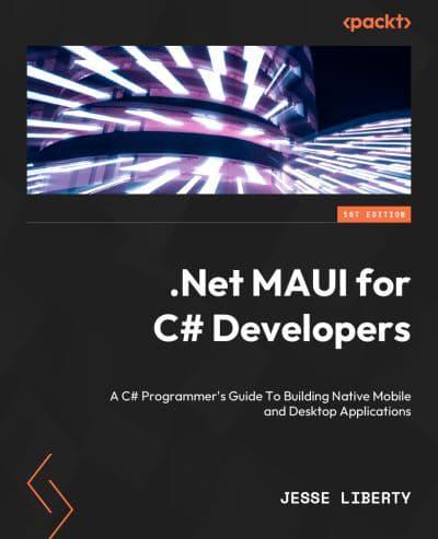 .NET MAUI FOR C# DEVELOPERS