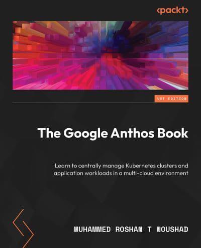 The Google Anthos Book