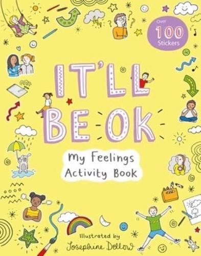 It'll Be OK: My Feelings Activity Book