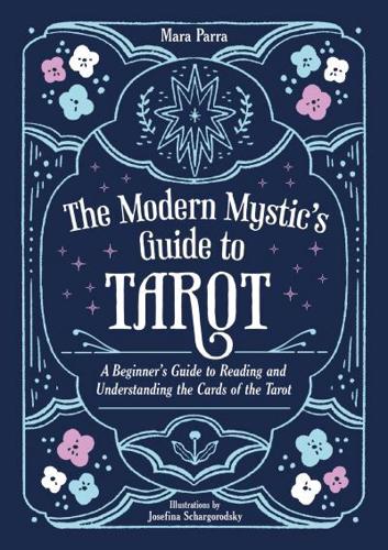 The Modern Mystic's Guide to Tarot