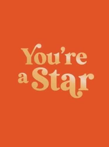 You're a Star