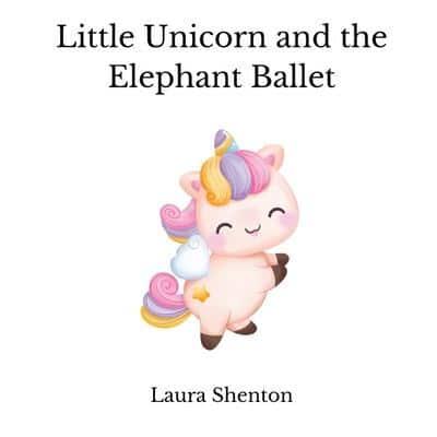 Little Unicorn and the Elephant Ballet