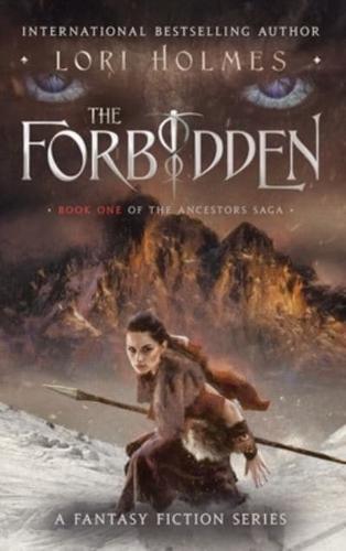 The Forbidden: Book 1 of The Ancestors Saga, A Fantasy Romance Series