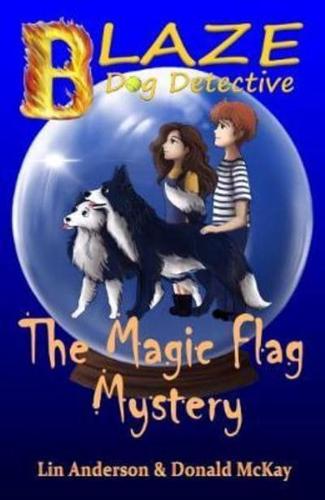 Blaze Dog Detective in the Magic Flag Mystery