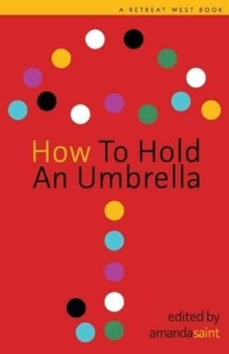How to Hold an Umbrella