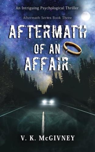 Aftermath of an Affair: An Intriguing Psychological Thriller