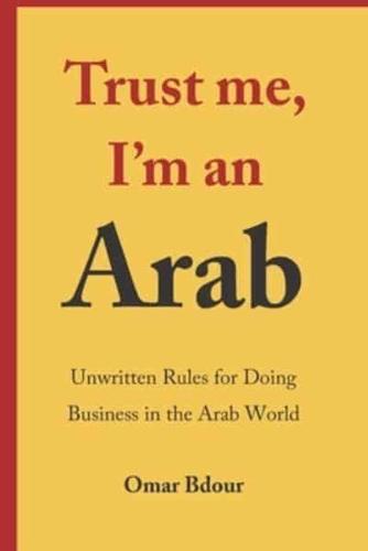 Trust Me, I'm an Arab