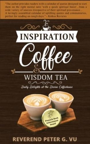 Inspiration Coffee and Wisdom Tea: Daily Delights at the Divine Coffeehouse