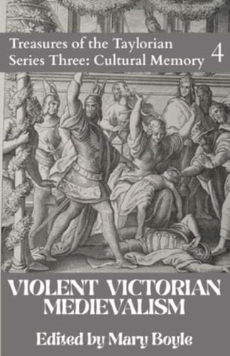 Violent Victorian Medievalism