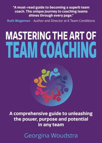 Mastering the Art of Team Coaching