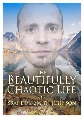 The Beautifully Chaotic Life of Brandon Smith-Johnson