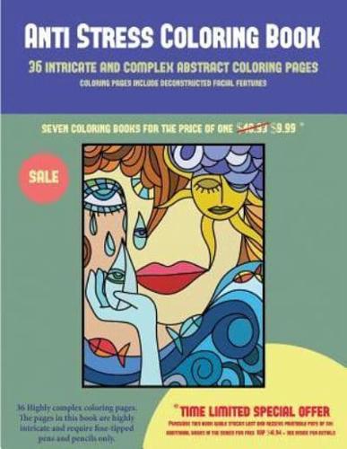 Anti Stress Coloring Book (36 intricate and complex abstract coloring pages)  : 36 intricate and complex abstract coloring pages: This book has 36 abstract coloring pages that can be used to color in, frame, and/or meditate over: This book can be photocop