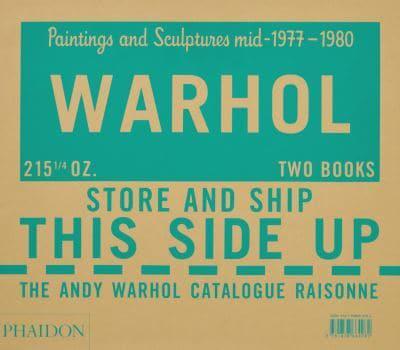 The Andy Warhol Catalogue Raisonné. Volume 6 Paintings and Sculptures Mid-1977-1980